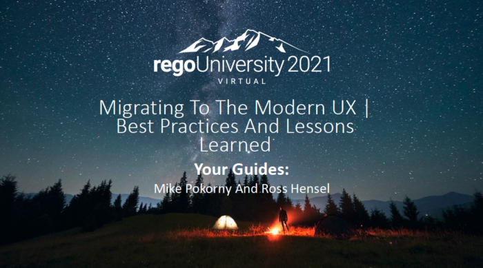 Migrating to the Modern UX - .mp4 - RegoU 2021