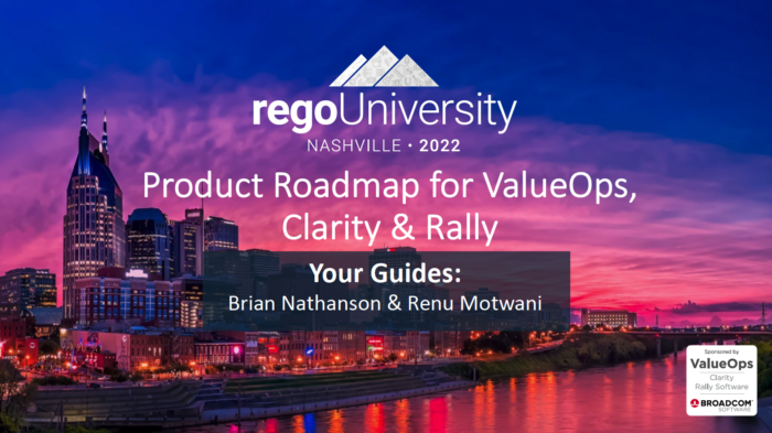 Product Roadmap for ValueOps | Clarity & Rally - RegoU 2022