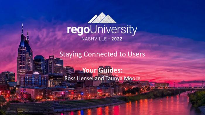 Staying Connected to Users - RegoU 2022