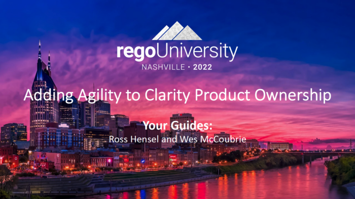 Adding Agility to Clarity Product Ownership - RegoU 2022