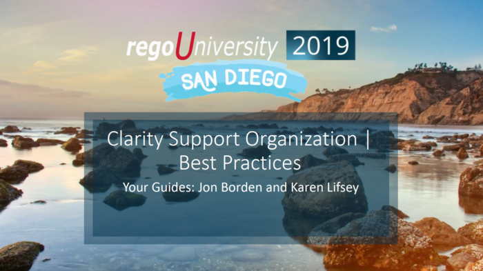 Clarity PPM Support Organization | Best Practices – RegoU 2019