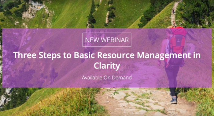 Three Steps to Basic Resource Management in Clarity - Webinar