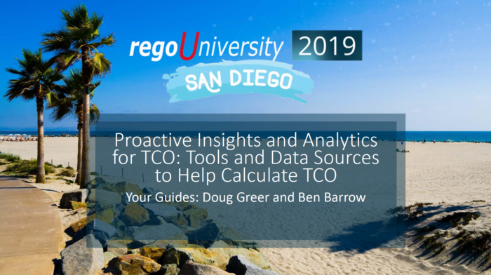 Proactive Insights and Analytics for TCO | Tools and Data Sources to Help Calculate TCO – RegoU 2019