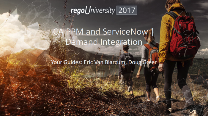 CA PPM and Service Now | Demand Integration – RegoU 2017