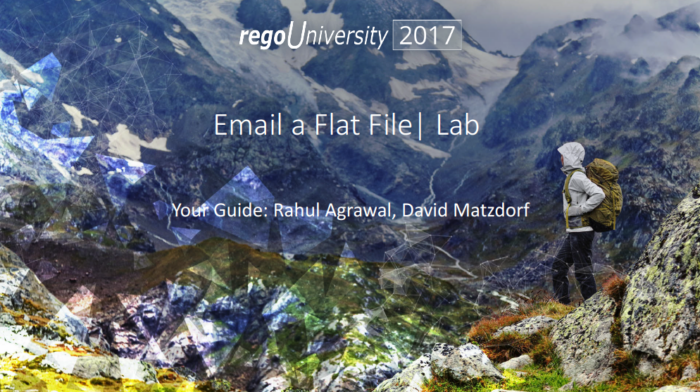 Email a Flat File | Lab – regoU 2017