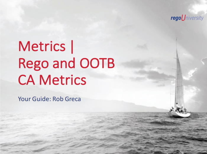 Metrics | Rego and OOTB CA Metrics