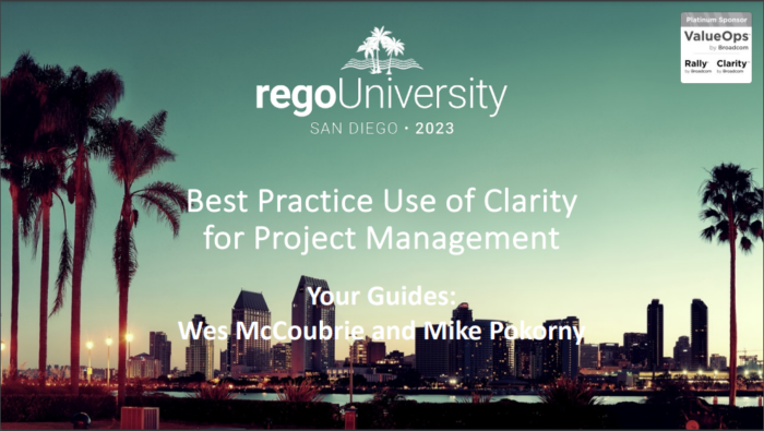 Best Practice Use of Clarity for Project Management – RegoU 2023