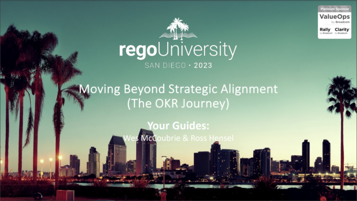 Moving Beyond Strategic Alignment (The OKR Journey) – RegoU 2023