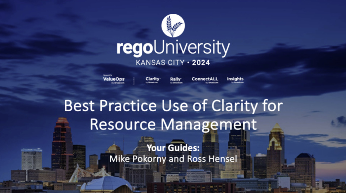 Best Practice Use of Clarity for Resource Management – RegoU 2024